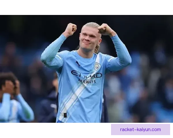 哈兰德持续保持全球最贵前锋地位，市场价值稳定增长